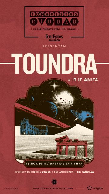 Toundra + It It Anita
