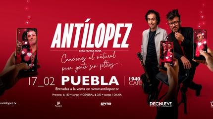 ANTILOPEZ @ Puebla (19 40 Café)
