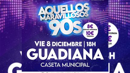 'Aquellos Maravillosos 90s' en Guadiana