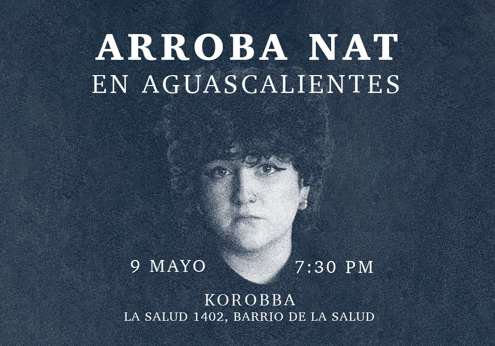 Fotografía promocional de Arroba Nat en Aguascalientes