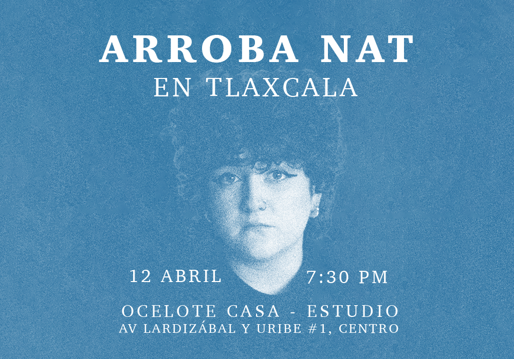 Fotografía promocional de Arroba Nat en Tlaxcala - Ocelote