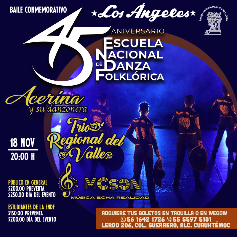 Fotografía promocional de Baile Conmemorativo del 45º Aniversario de la Escuela Nacional de Danza Folklórica
