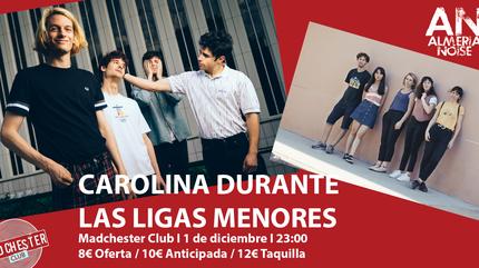 Carolina Durante + Las Ligas Menores en Almería