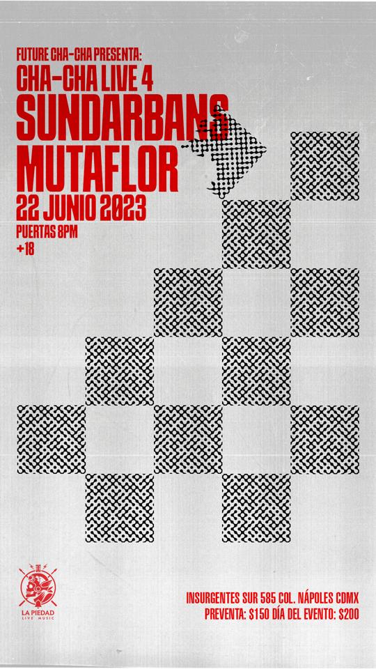 Fotografía promocional de Cha-cha Live 4 - SUNDARBANS & MUTAFLOR en La Piedad Live Music