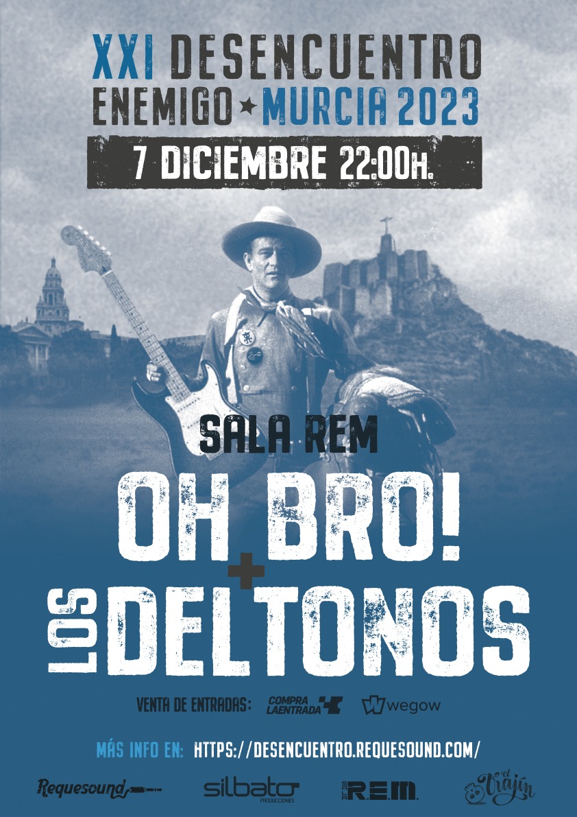 Promotional photograph of XXI Desencuentro Enemigo: Concierto de Oh Bro! + Los Deltonos en Murcia.