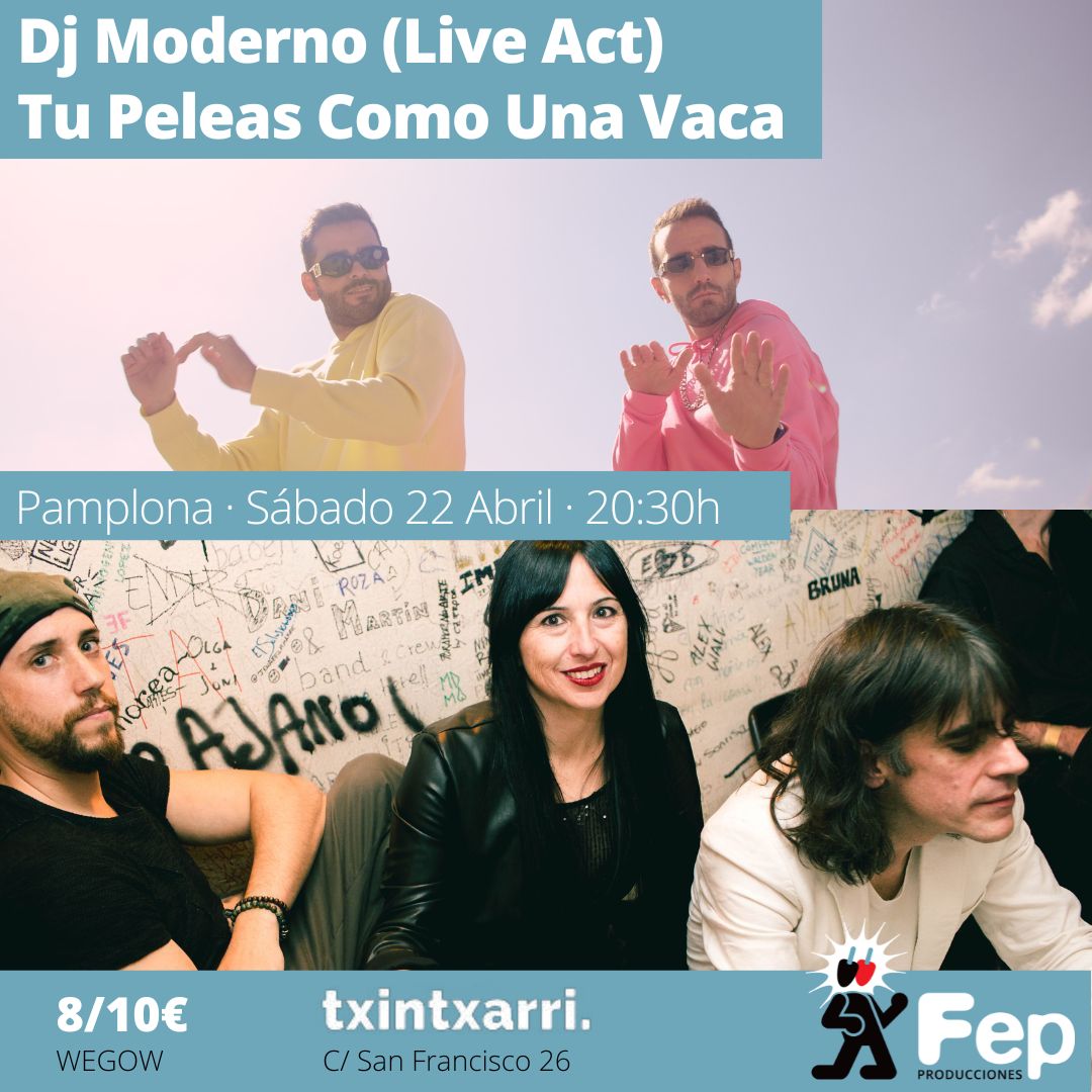 Fotografia promocional de Dj Moderno (Live) + Tu Peleas Como Una Vaca en Txintxarri, Pamplona.