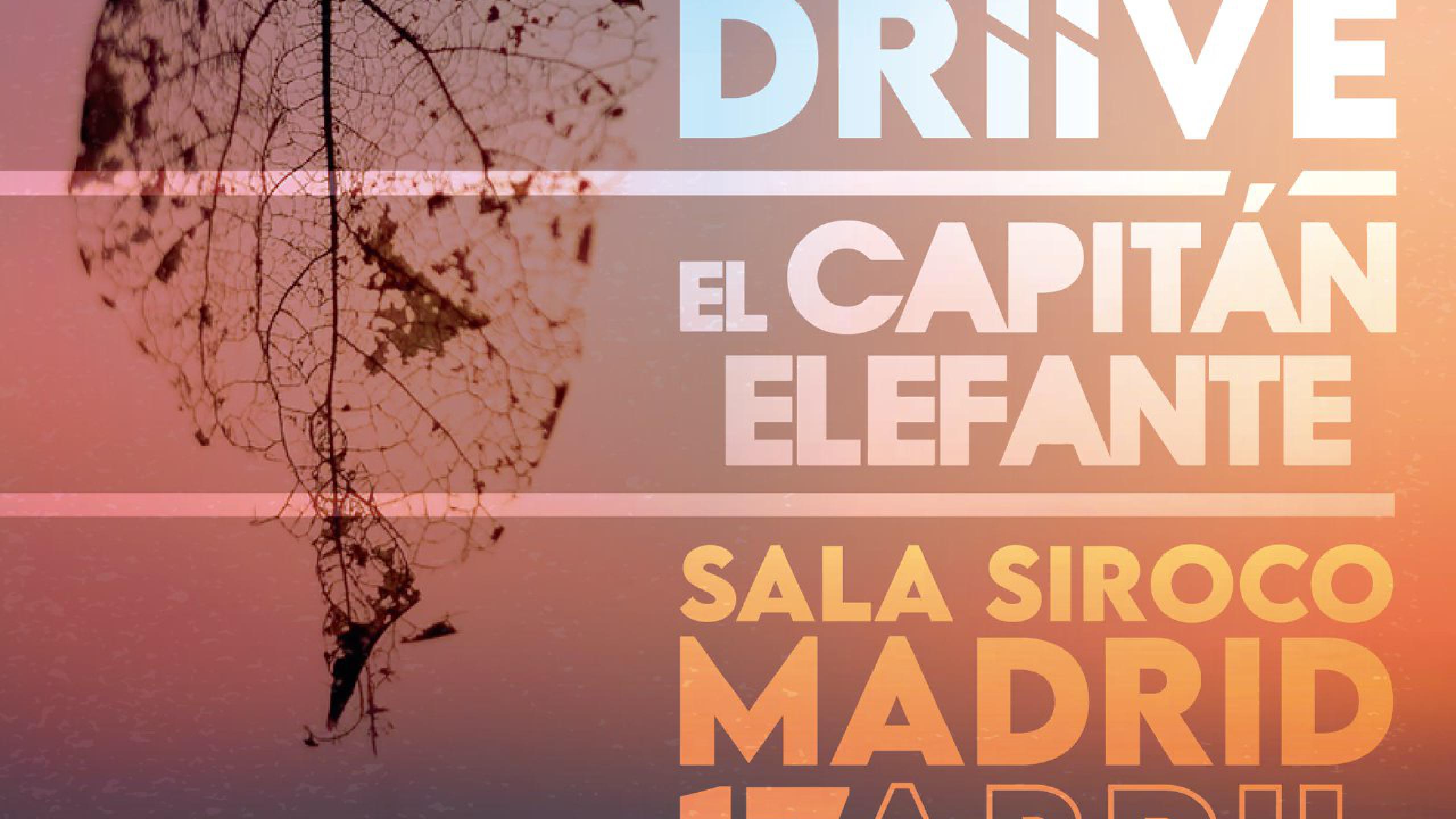 Driive, El Capitán Elefante concert tickets for Sala Siroco, Madrid