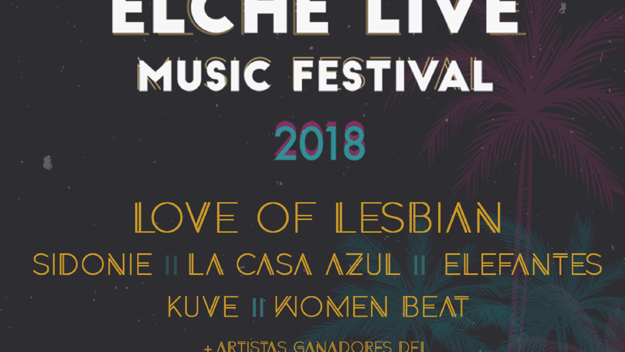 Elche Live Music Festival 2018. Entradas, cartel, grupos ...