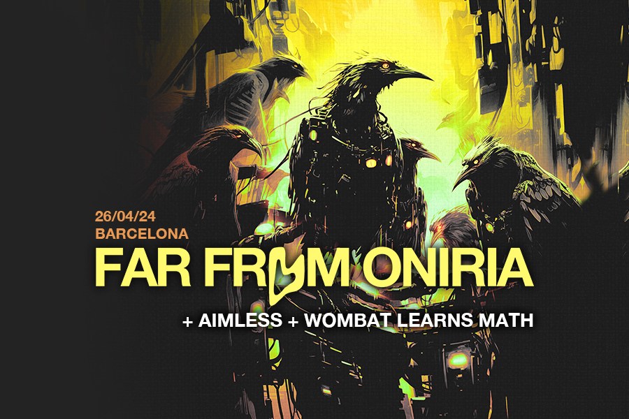 Fotografía promocional de FAR FROM ONIRIA BARCELONA 2024 (+ AIMLESS + WOMBAT LEARNS MATH)