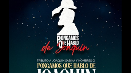Pongamos Que Hablo De Joaquín + Hombres Je
