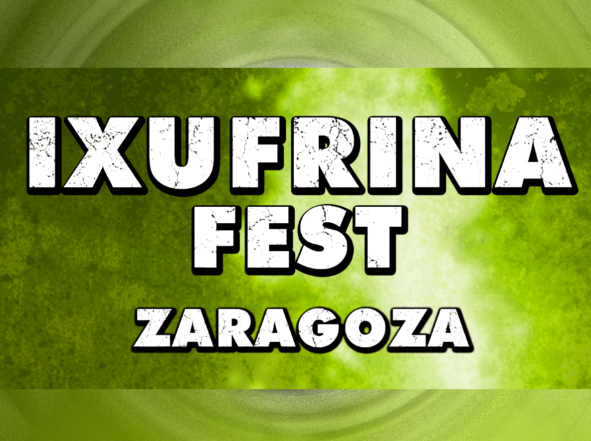Fotografía promocional de IXUFRINA FEST ZARAGOZA