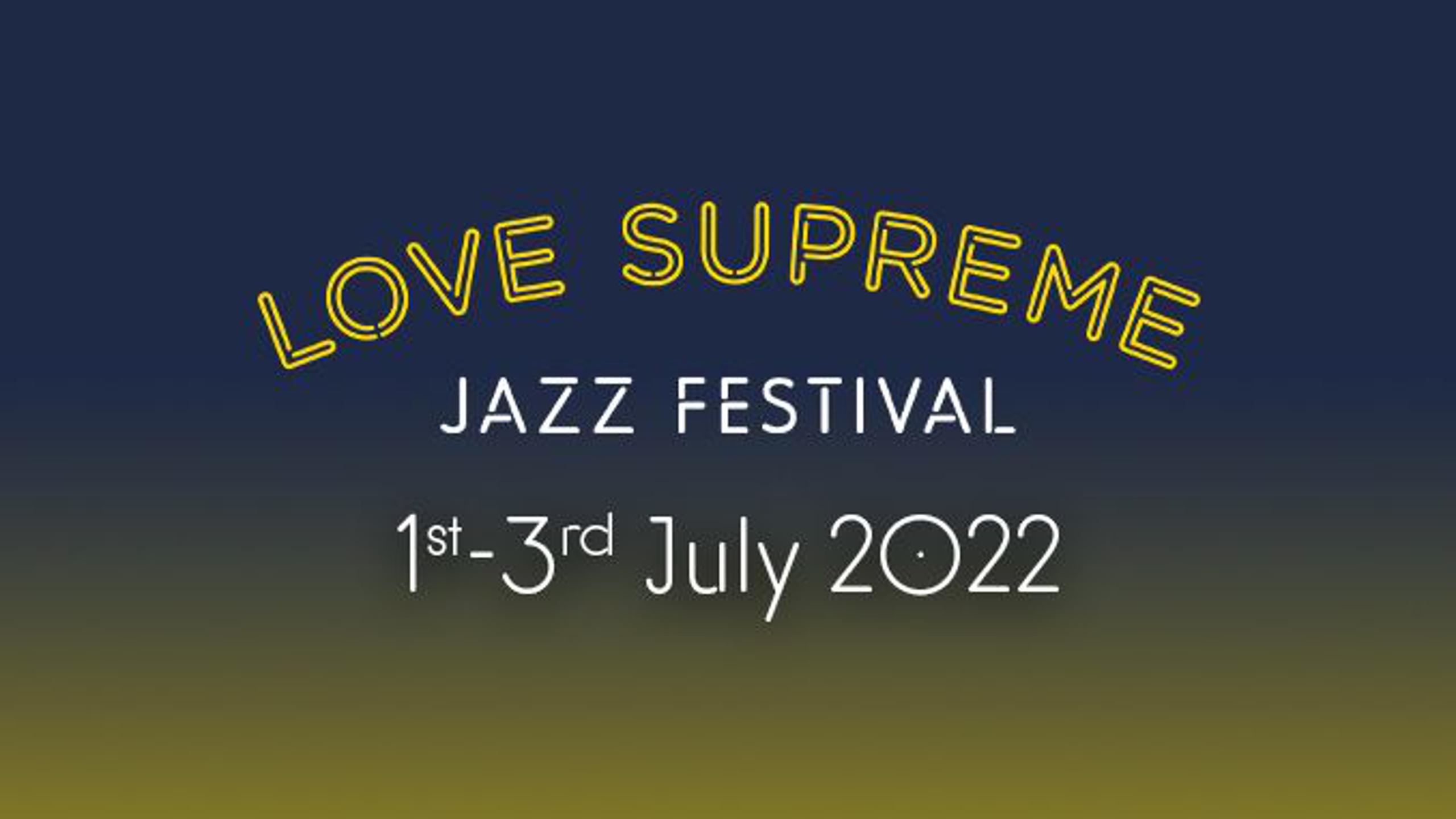 Love Supreme Jazz Festival 2022. Tickets, lineup, bands for Love