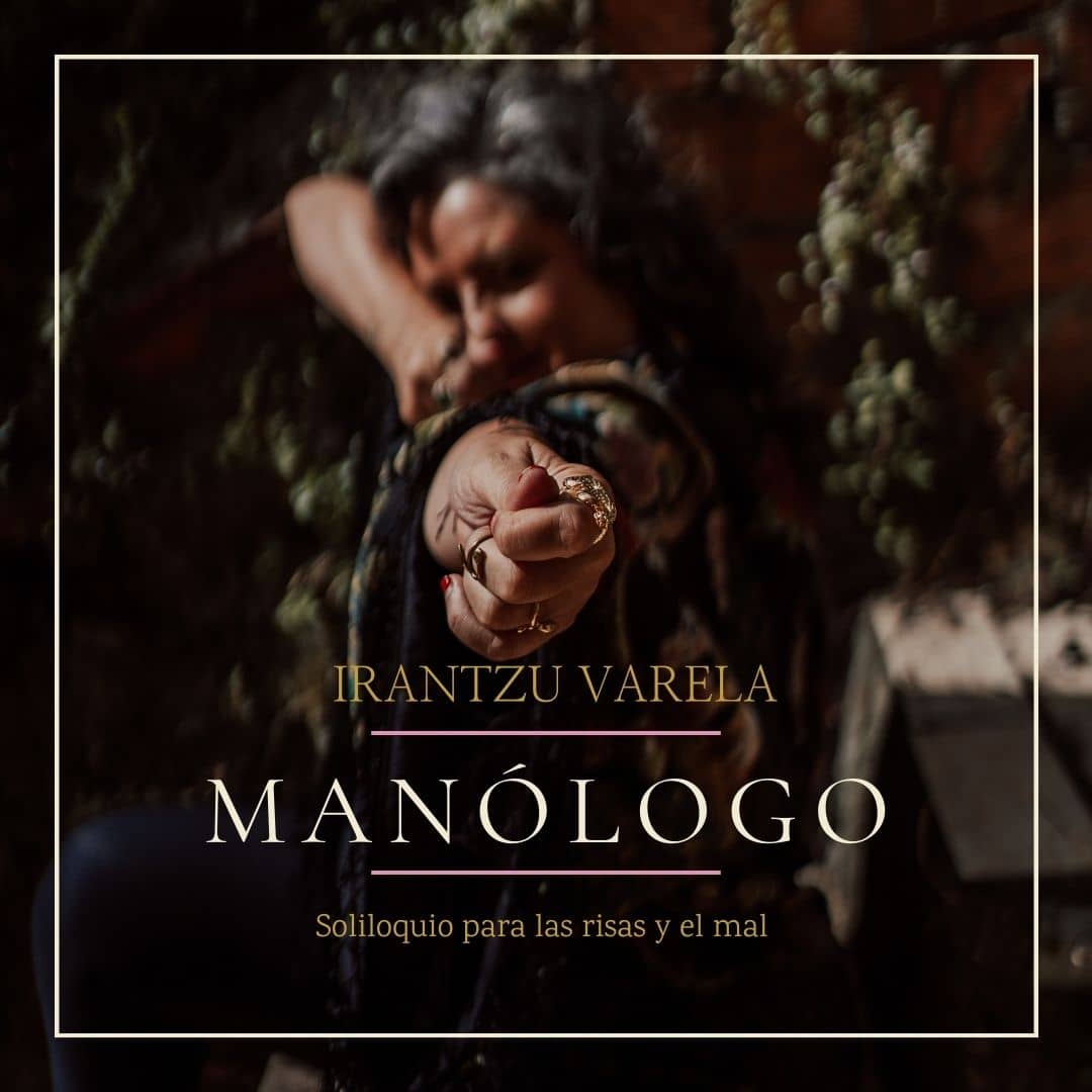 Fotografía promocional de MANÓLOGO de IRANTZU VARELA Granada
