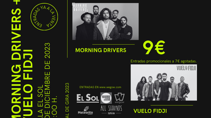 Morning Drivers y Vuelo Fidji en Sala Sol