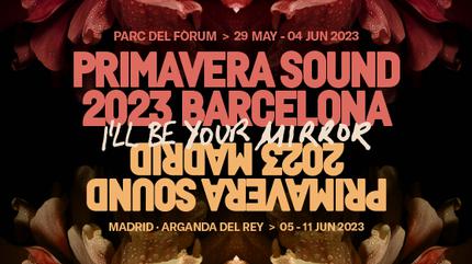 Primavera Sound 2023 | Madrid