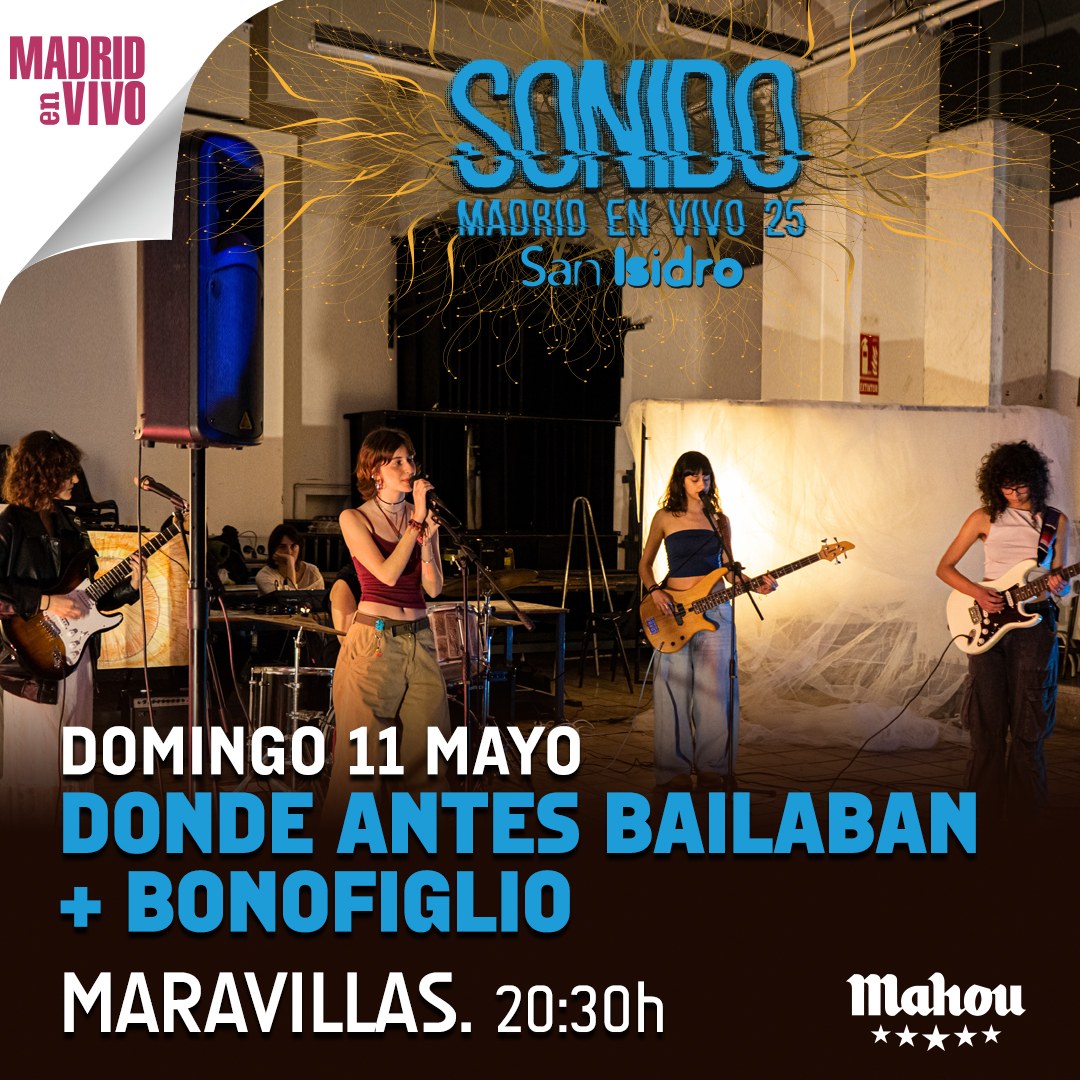 Fotografía promocional de Sonido Madrid en Vivo: Donde Antes Bailaban + Bonofiglio en Maravillas