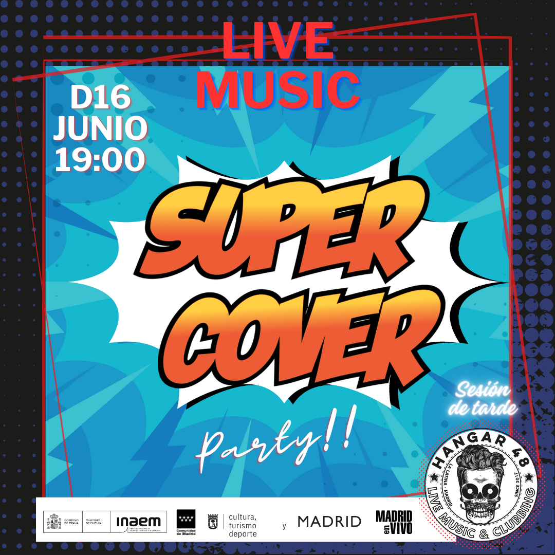 Entradas para SUPER COVER EN HANGAR48 en Madrid Wegow